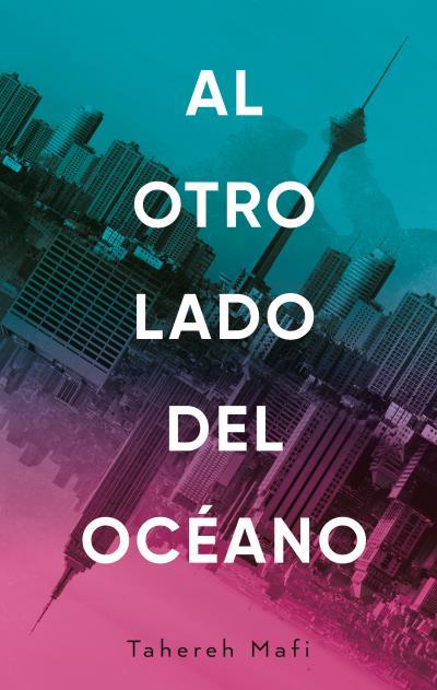 AL OTRO LADO DEL OCÉANO | 9788492918386 | MAFI, TAHEREH | Llibreria L'Illa - Llibreria Online de Mollet - Comprar llibres online