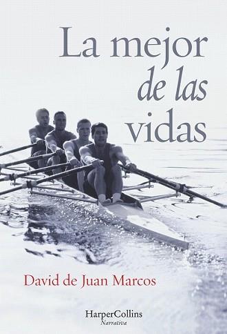 MEJOR DE LAS VIDAS, LA | 9788416502417 | DE JUAN MARCOS, DAVID