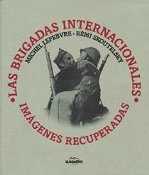 BRIGADAS INTERNACIONALES, LAS | 9788477820000 | LEFEBVRE, MICHEL / SKOUTELSKY, REMI