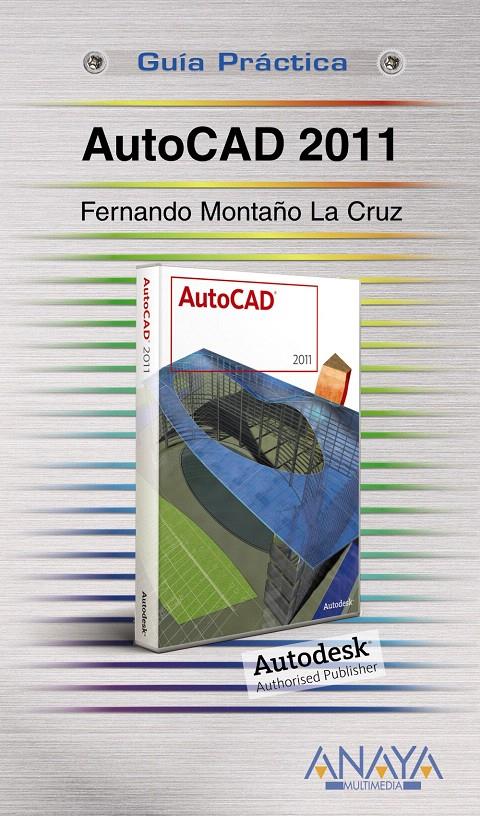 AUTOCAD 2011 | 9788441527706 | MONTAÑO LA CRUZ, FERNANDO | Llibreria L'Illa - Llibreria Online de Mollet - Comprar llibres online