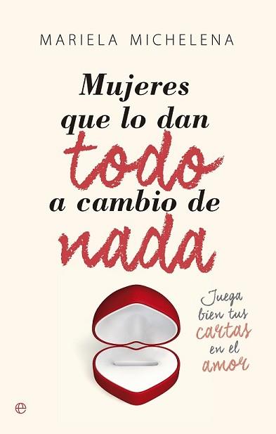 MUJERES QUE LO DAN TODO A CAMBIO DE NADA | 9788490602683 | MICHELENA, MARIELA | Llibreria L'Illa - Llibreria Online de Mollet - Comprar llibres online