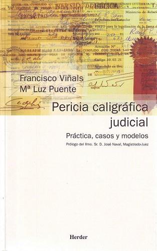 PERICIA CALIGRAFICA JUDICIAL : PRACTICA, CASOS Y MODELOS | 9788425421792 | VIÑALS CARRERA, FRANCISCO (1958- )
