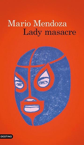 LADY MASACRE | 9788423350780 | MENDOZA, MARIO | Llibreria L'Illa - Llibreria Online de Mollet - Comprar llibres online