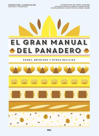 GRAN MANUAL DEL PANADERO, EL | 9788490568378 | LANDEMAINE , RODOLPHE | Llibreria L'Illa - Llibreria Online de Mollet - Comprar llibres online