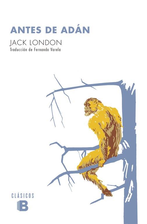 ANTES DE ADÁN | 9788490703588 | LONDON, JACK | Llibreria L'Illa - Llibreria Online de Mollet - Comprar llibres online