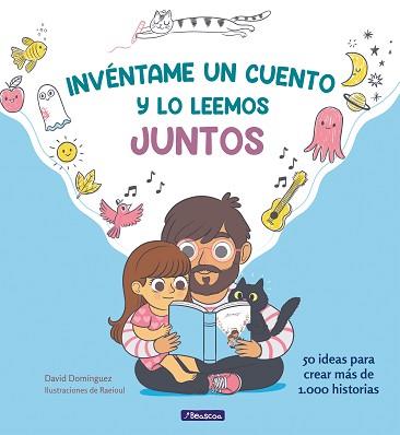 INVÉNTAME UN CUENTO Y LO LEEMOS JUNTOS | 9788448854096 | DOMÍNGUEZ, DAVID/RAEIOUL, | Llibreria L'Illa - Llibreria Online de Mollet - Comprar llibres online