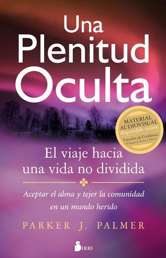 PLENITUD OCULTA, UNA | 9788417030407 | PALMER, PARKER J.