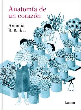 ANATOMÍA DE UN CORAZÓN | 9788426431196 | BAÑADOS, ANTONIA | Llibreria L'Illa - Llibreria Online de Mollet - Comprar llibres online