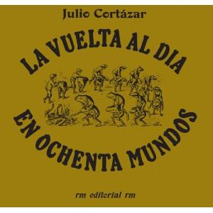 VUELTA AL DÍA EN 80 MUNDOS, LA | 9788492480166 | CORTÁZAR, JULIO | Llibreria L'Illa - Llibreria Online de Mollet - Comprar llibres online