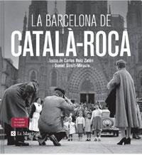 BARCELONA DE CATALA-ROCA, LA | 9788498673449 | CATALA ROCA, FRANCESC