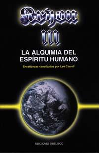 KRYON VOL III: LA ALQUIMIA DEL ESPIRITU HUMANO | 9788477206224 | CARROLL, LEE