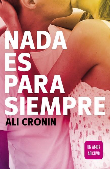 NADA ES PARA SIEMPRE (GIRL HEART BOY 1) | 9788420410838 | CRONIN, ALI | Llibreria L'Illa - Llibreria Online de Mollet - Comprar llibres online