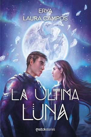 ÚLTIMA LUNA, LA | 9788427055384 | ERYA/CAMPOS, LAURA | Llibreria L'Illa - Llibreria Online de Mollet - Comprar llibres online