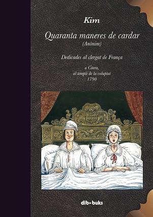 QUARANTA MANERES DE CARDAR | 9788417294670 | KIM | Llibreria L'Illa - Llibreria Online de Mollet - Comprar llibres online