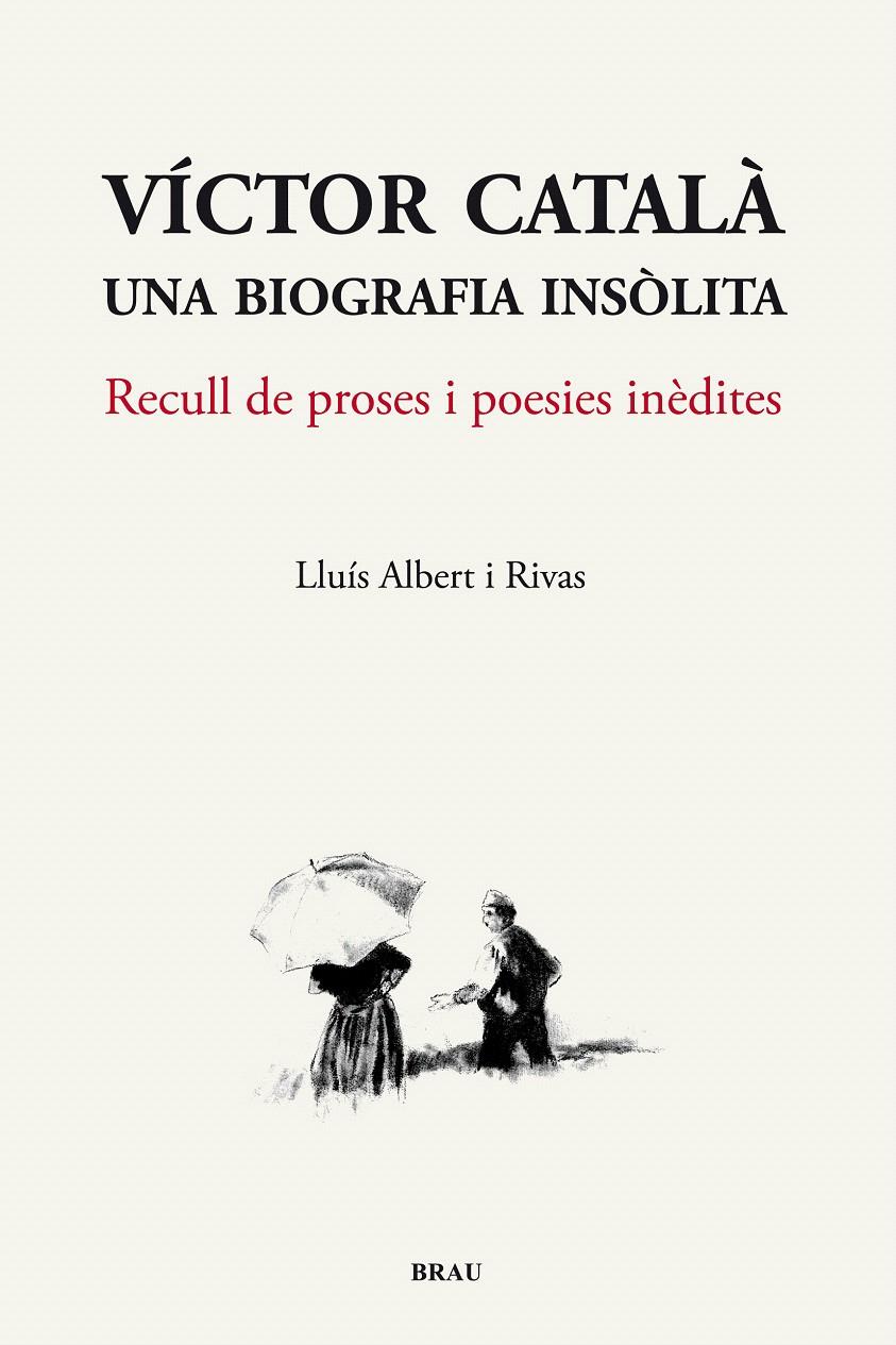 VÍCTOR CATALÀ -UNA BIOGRAFIA INSÒLITA- | 9788496905825 | ALBERT I RIVAS, LLUÍS | Llibreria L'Illa - Llibreria Online de Mollet - Comprar llibres online