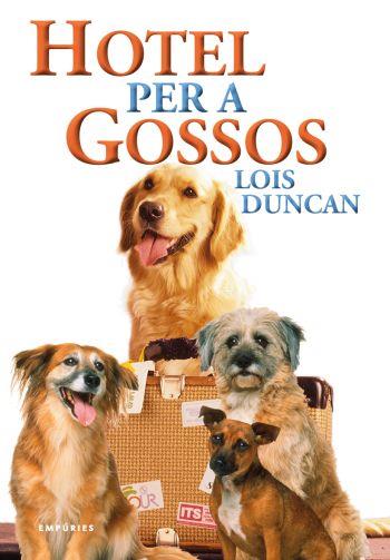 HOTEL PER A GOSSOS | 9788497873871 | DUNCAN, LOIS | Llibreria L'Illa - Llibreria Online de Mollet - Comprar llibres online