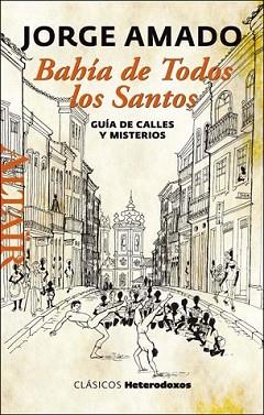 BAHÍA DE TODOS LOS SANTOS | 9788494105210 | AMADO, JORGE | Llibreria L'Illa - Llibreria Online de Mollet - Comprar llibres online