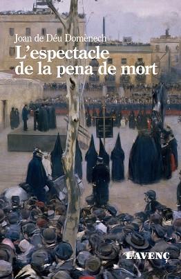 ESPECTACLE DE LA PENA DE MORT, L' | 9788418680267 | DOMÈNECH, JOAN DE DÉU | Llibreria L'Illa - Llibreria Online de Mollet - Comprar llibres online