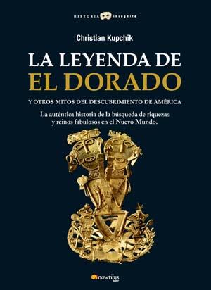 LEYENDA DE EL DORADO, LA | 9788497635462 | KUPCHIK, CHRISTIAN | Llibreria L'Illa - Llibreria Online de Mollet - Comprar llibres online