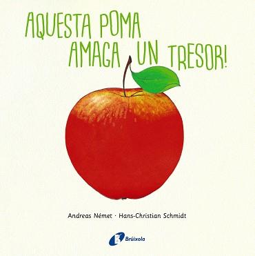 AQUESTA POMA AMAGA UN TRESOR! | 9788499069340 | SCHMIDT, HANS-CHRISTIAN | Llibreria L'Illa - Llibreria Online de Mollet - Comprar llibres online