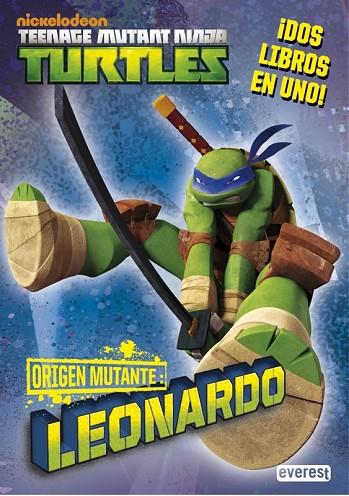 TORTUGAS NINJA. ORIGEN MUTANTE. LEONARDO/DONATELLO | 9788444169675 | NICKELODEON | Llibreria L'Illa - Llibreria Online de Mollet - Comprar llibres online