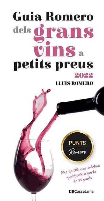 GUIA ROMERO DELS GRANS VINS A PETITS PREUS 2022 | 9788413560861 | ROMERO GARRIDO, LLUÍS | Llibreria L'Illa - Llibreria Online de Mollet - Comprar llibres online