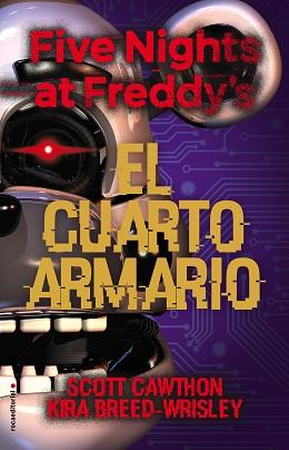 FIVE NIGHTS AT FREDDY'S. EL CUARTO ARMARIO | 9788417968106 | CAWHTON, SCOTT/BREED-WRISLEY, KIRA | Llibreria L'Illa - Llibreria Online de Mollet - Comprar llibres online