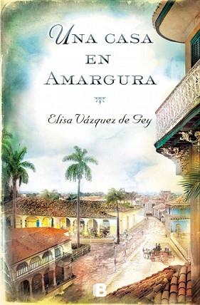 CASA EN AMARGURA, UNA | 9788466657099 | VÁZQUEZ DE GEY, ELISA | Llibreria L'Illa - Llibreria Online de Mollet - Comprar llibres online