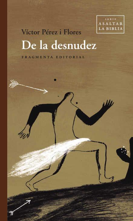 DE LA DESNUDEZ | 9788410188020 | PÉREZ I FLORES, VÍCTOR | Llibreria L'Illa - Llibreria Online de Mollet - Comprar llibres online