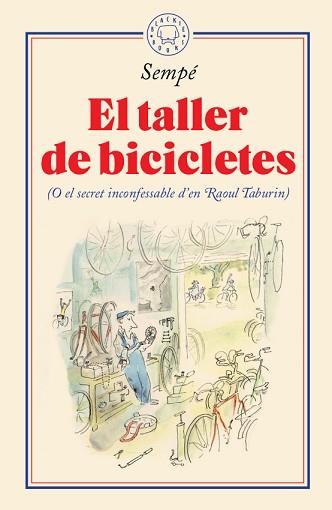 TALLER DE BICICLETES, EL | 9788417552435 | SEMPÉ, JEAN-JACQUES | Llibreria L'Illa - Llibreria Online de Mollet - Comprar llibres online