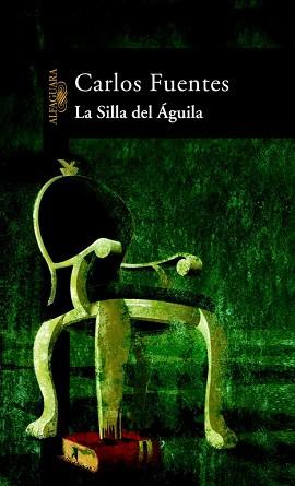 SILLA DEL AGUILA, LA | 9788420466668 | FUENTES, CARLOS | Llibreria L'Illa - Llibreria Online de Mollet - Comprar llibres online