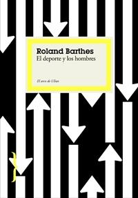 DEL DEPORTE Y LOS HOMBRES | 9788449321108 | BARTHES, ROLAND | Llibreria L'Illa - Llibreria Online de Mollet - Comprar llibres online