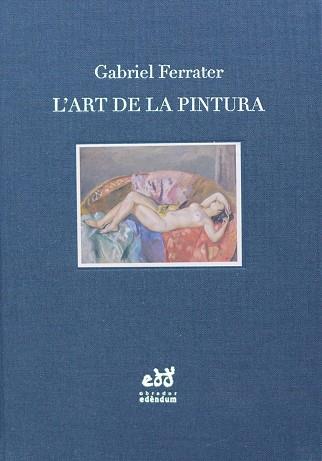 ART DE LA PINTURA. NOTES D'ESTÈTICA I DE CRÍTICA | 9788494756696 | Llibreria L'Illa - Llibreria Online de Mollet - Comprar llibres online