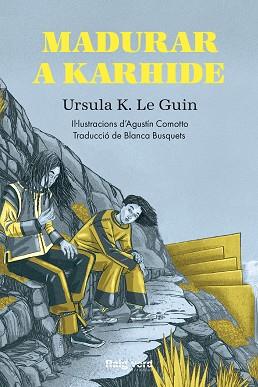 MADURAR A KARHIDE | 9788417925659 | LE GUIN, URSULA K. | Llibreria L'Illa - Llibreria Online de Mollet - Comprar llibres online