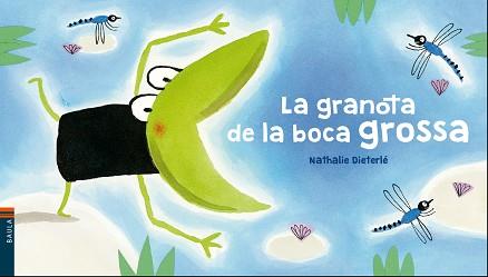 GRANOTA DE LA BOCA GROSSA, LA | 9788447937578 | DIETERLÉ, NATHALIE | Llibreria L'Illa - Llibreria Online de Mollet - Comprar llibres online