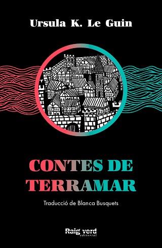 CONTES DE TERRAMAR | 9788417925574 | K. LE GUIN, URSULA | Llibreria L'Illa - Llibreria Online de Mollet - Comprar llibres online