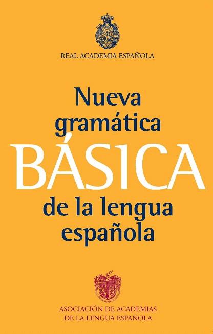 GRAMATICA BASICA DE LA LENGUA ESPAÑOLA | 9788467034714 | REAL ACADEMIA ESPAÑOLA