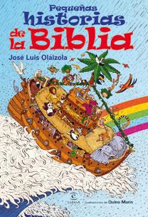 PEQUEÑAS HISTORIAS DE LA BIBLIA | 9788467029666 | OLAIZOLA, JOSE LUIS | Llibreria L'Illa - Llibreria Online de Mollet - Comprar llibres online