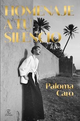 HOMENAJE A TU SILENCIO | 9788467075625 | CARO, PALOMA | Llibreria L'Illa - Llibreria Online de Mollet - Comprar llibres online
