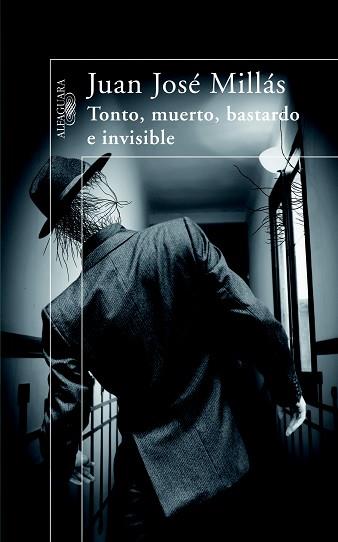 TONTO MUERTO BASTARDO E INVISIBLE | 9788420473710 | MILLÁS, JUAN JOSÉ