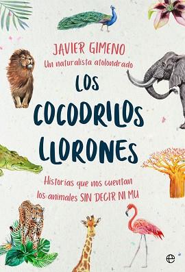 COCODRILOS LLORONES, LOS | 9788491646846 | GIMENO MARTÍNEZ, JAVIER