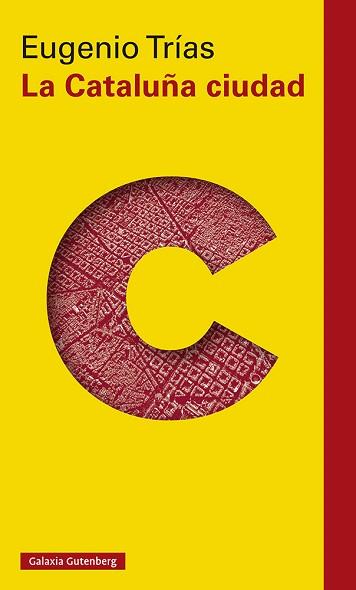 CATALUÑA CIUDAD, LA | 9788418218224 | TRÍAS, EUGENIO | Llibreria L'Illa - Llibreria Online de Mollet - Comprar llibres online