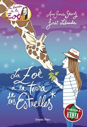 ZOÈ A LA TERRA DE LES ESTRELLES, LA | 9788416519163 | ANA GARCÍA-SIÑERIZ/JORDI LABANDA BLANCO