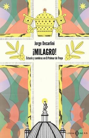 ¡MILAGRO! | 9788417678760 | DECARLINI, JORGE | Llibreria L'Illa - Llibreria Online de Mollet - Comprar llibres online