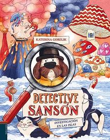 DETECTIVE SANSÓN INVESTIGACIÓN EN LAS ISLAS | 9788414060100 | GORELIK, KATERINA