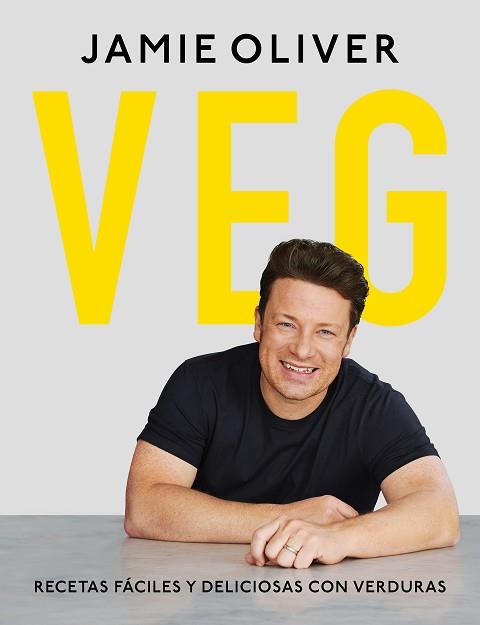 VEG. RECETAS FÁCILES Y DELICIOSAS CON VERDURAS | 9788417752156 | OLIVER, JAMIE | Llibreria L'Illa - Llibreria Online de Mollet - Comprar llibres online