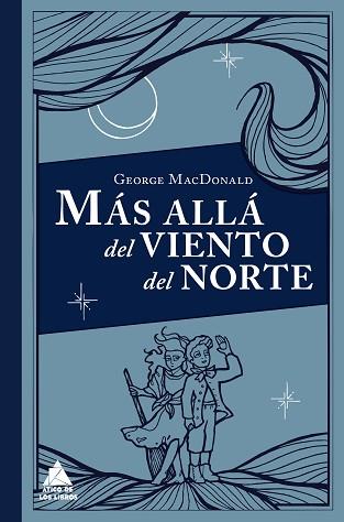 MÁS ALLÁ DEL VIENTO DEL NORTE | 9788416222339 | MACDONALD, GEORGE | Llibreria L'Illa - Llibreria Online de Mollet - Comprar llibres online