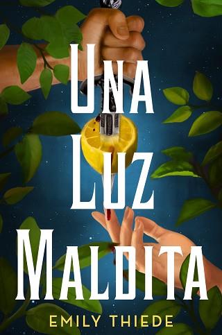 LUZ MALDITA, UNA | 9788419266163 | THIEDE, EMILY | Llibreria L'Illa - Llibreria Online de Mollet - Comprar llibres online