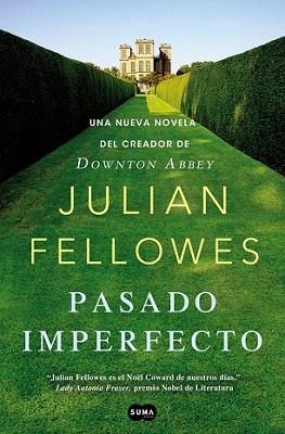 PASADO IMPERFECTO | 9788483654187 | FELLOWES, JULLIAN
