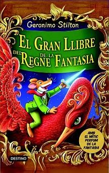 GRAN LLIBRE DEL REGNE DE LA FANTASIA, EL | 9788490573730 | GERONIMO STILTON | Llibreria L'Illa - Llibreria Online de Mollet - Comprar llibres online